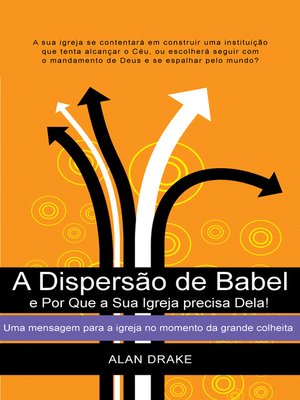 cover image of A Dispersão de Babel e Por Que a Sua Igreja precisa Dela!